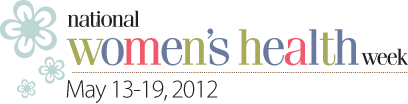 It's National Women's Health Week